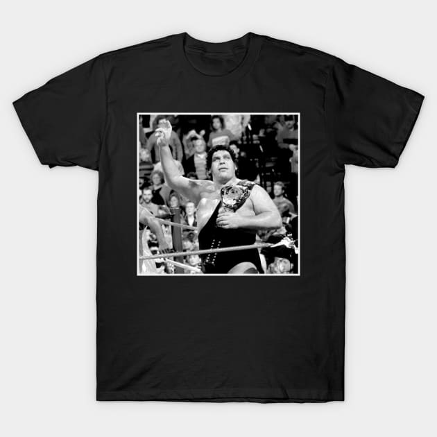 Legendary andre the giant T-Shirt by SUPER BOOM TO THE LEGENDS